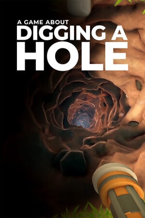A Game About Digging A Hole (2025|RUS) PC от Xattab