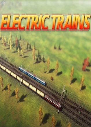 Electric Trains (2019|RUS) PC Механики
