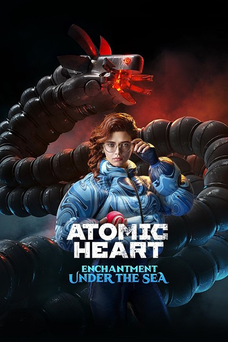 Atomic Heart: Enchantment Under the Sea (Атомное Сердце: Чары Морских Глубин) (2025|RUS) PC RePack от Xattab с Русской озвучкой + Все DLC
