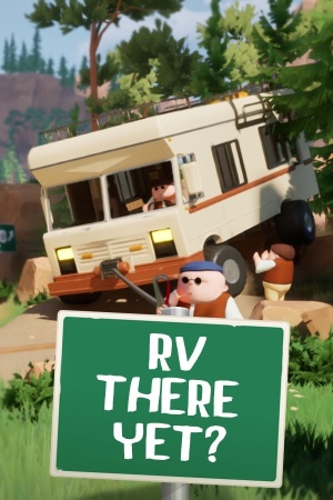 RV There Yet? (2025|RUS) PC Пиратка Portable