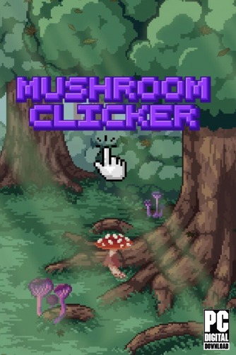 Mushroom Clicker [RUS|ENG] (2025) PC RePack от Механики