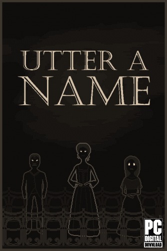 Utter a Name [RUS|ENG] (2025) PC RePack от Механики
