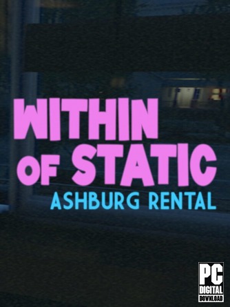 Within of Static - Ashburg Rental [RUS|ENG] (2025) PC RePack от Механики