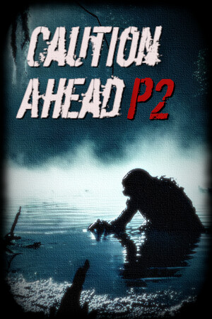 Caution Ahead: Part 2 [RUS|ENG] (2026) PC Пиратка