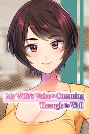 My Wife's Voice Is Cumming Through the Wall v.Build 18893708 [RUS|ENG] (2026) PC Пиратка Portable