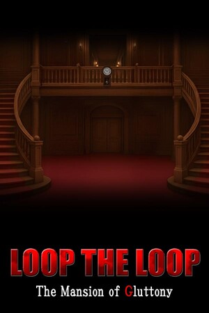 LOOP THE LOOP The Mansion of Gluttony v.Build 21858820 [RUS|ENG] (2026) PC Пиратка Portable
