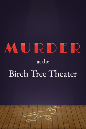 Murder at the Birch Tree Theater v.Build 22447522 [RUS|ENG] (2026) PC Пиратка